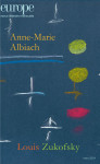 Anne-marie albiach / louis zukofsky - n  1139 mars 2024 - illustrations, noir et blanc