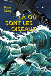 La ou sont les oiseaux