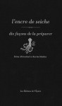 L' encre de seiche, dix facons de la preparer - illustrations, noir et blanc