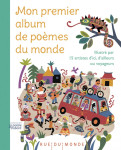 Mon premier album de poemes du monde - illustre par 16 artis