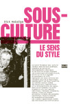 Sous-culture : le sens du style