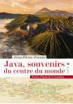 Java, souvenirs du centre du monde