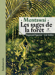 Mentawai les sages de la foret