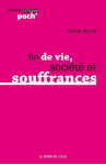 Fin de vie.societe et souffrances