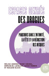 Les espaces genres des drogues - parcours dans l intimite, la fete et la reduction des risques