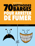 70 methodes barges pour arreter de fumer