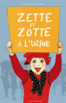 Zette et zotte a l'uzine