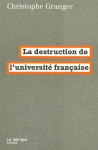 Destruction de l'universite francaise (la)