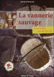 La vannerie sauvage t.2 - pour aller plus l er plus loin