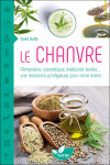 Le chanvre - alimentaire, cosmetique, medicinal, textile... une ressource prodigieuse pour notre ave