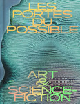 Les portes du possible - art & science-fiction