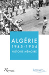 Algerie 1945-1954 - histoire memoire