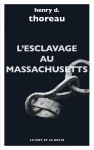 L'esclavage au massachusetts et autres textes