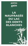 La naufragee du lac des dents blanches