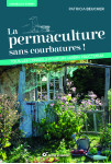 Guide d'impermaculture - jardin fructueux, jardinier heureux