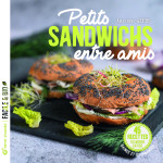 Petits sandwichs entre amis - 40 recettes du monde entier, saines et gourmandes