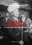 Ella fitzgerald - il etait une voix en amerique