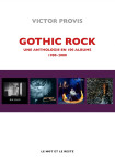 Gothic rock - une anthologie en 100 albums 1979-2000