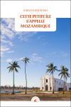 Cette petite ile s'appelle mozambique