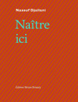 Naitre ici