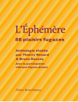 L'ephemere - 88 plaisirs fugaces