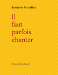 Il faut parfois chanter