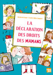 Declaration des droits des mamans (la)