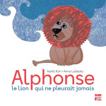 Alphonse, le lion qui ne pleurait jamais