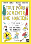 Tout pour devenir une sorciere - petit guide a l'usage des p