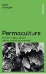 Permaculture - principes et pistes dactions pour un mode de