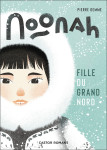 Noonah, fille du grand nord