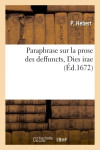 Paraphrase sur la prose des deffuncts, dies irae