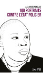 100 portraits contre l'etat policier