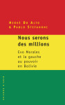 "nous serons des millions". evo morales et la gauche au pouvoir en bolivie.