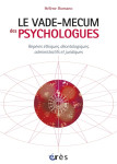 Le vade-mecum des psychologues repères éthiques, déontologiques, administratifs et juridiques