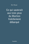 Ce qui sauterait aux trois yeux du martien fraîchement débarqué