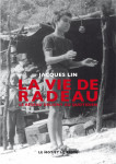 La vie de radeau - le réseau deligny au quotidien