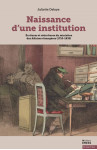 Naissance d'une institution - ecritures et réécritures du mi