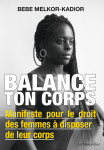 Balance ton corps - manifeste pour le droit des femmes à disposer de leur corps