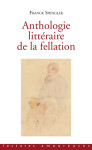 Anthologie littéraire de la fellation