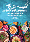 Je mange médittérranéen au quotidien