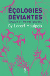 écologies déviantes