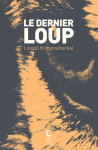 Le dernier loup (poche)