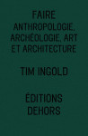 Faire - anthropologie, archeologie, art et architecture