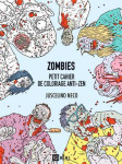 Zombies - petit cahier de coloriage anti-zen