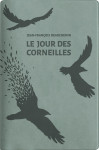 Le jour des corneilles - ed. limitée