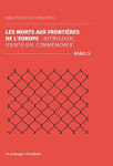 La mort aux frontières de l'europe - retrouver, identifier,