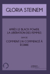 Comment j'ai commencé à écrire suivi de après le black power, la libération des femmes