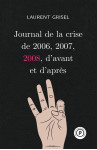 Journal de la crise de 2006, 2007, 2008 d'avant et d'après vol 3 : 2008