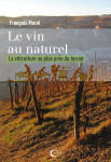 Le vin au naturel - la viticulture au plus près du terroir